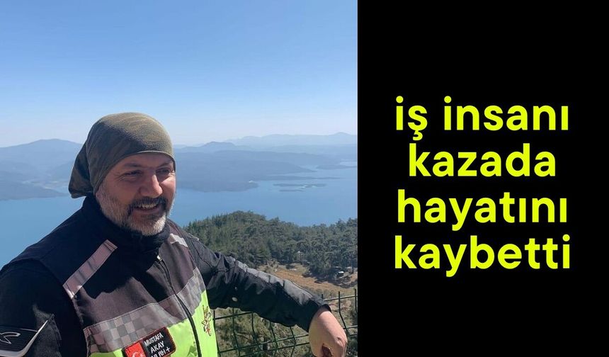 İş insanı kazada hayatını kaybetti