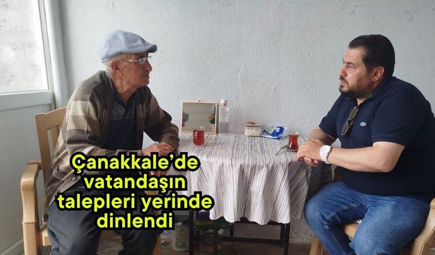 Çanakkale’de vatandaşın talepleri yerinde dinlendi
