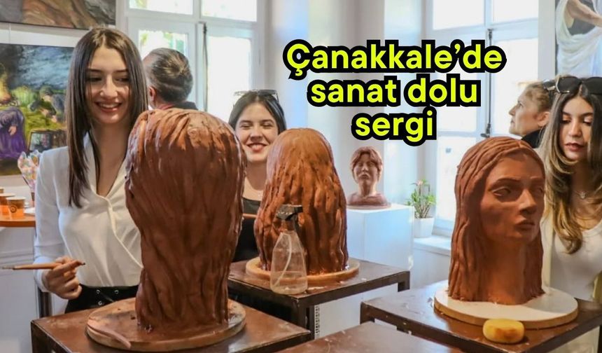 Çanakkale’de sanat dolu sergi