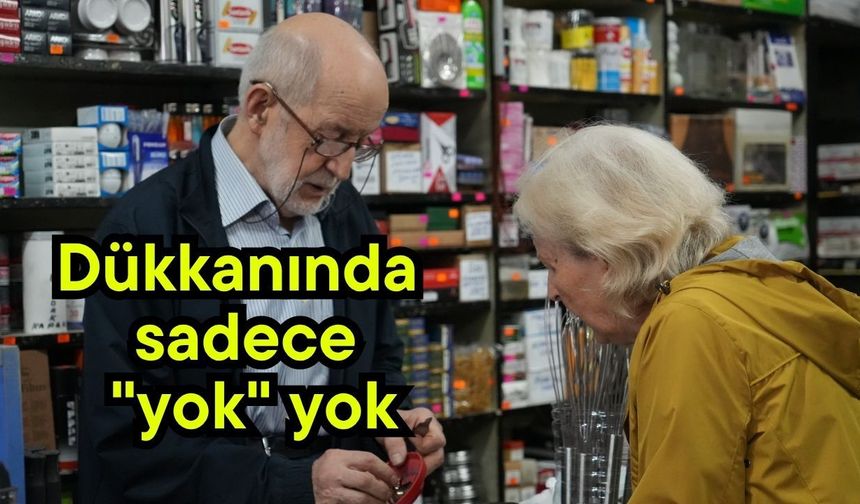 Dükkanında sadece "yok" yok (Video)