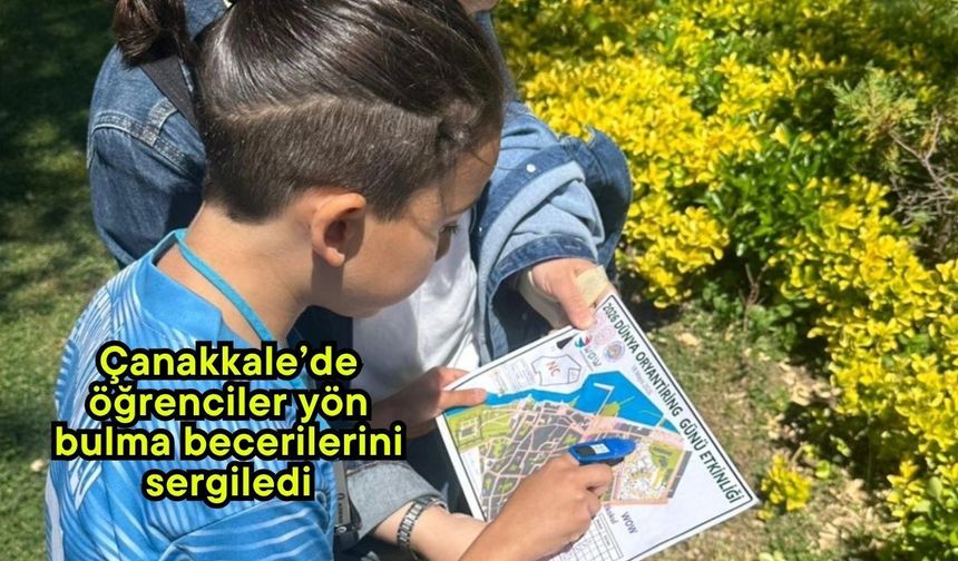 Çanakkale’de öğrenciler yön bulma becerilerini sergiledi