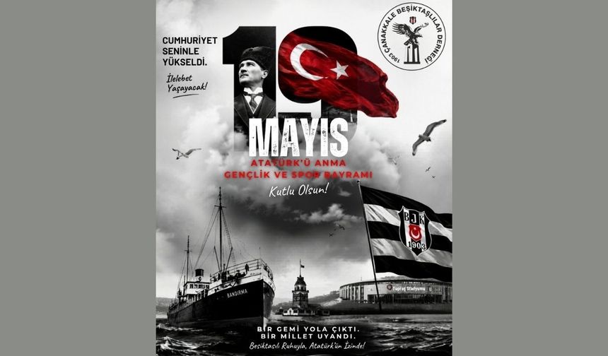 1903 Çanakkale Beşiktaşlılar Derneği’nden 19 Mayıs mesajı