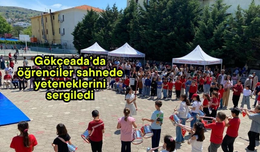 Gökçeada’da öğrenciler sahnede yeteneklerini sergiledi