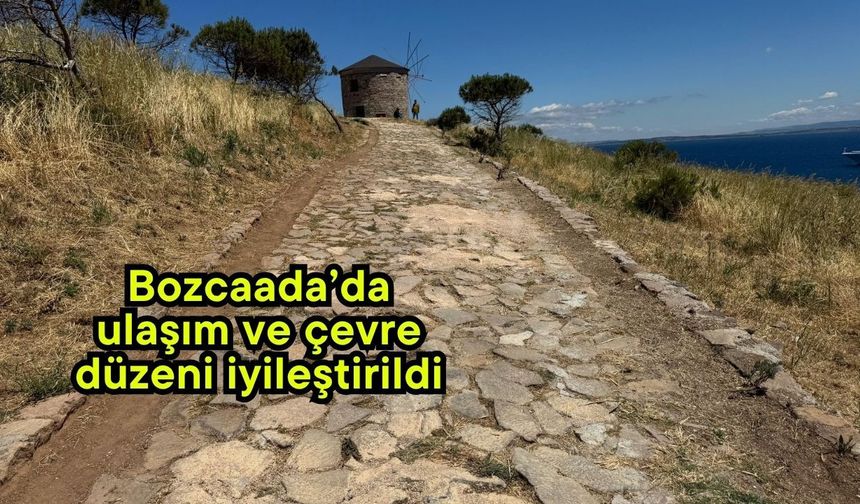 Bozcaada’da ulaşım ve çevre düzeni iyileştirildi