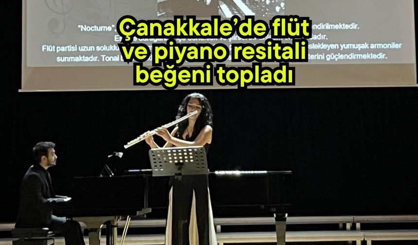 Çanakkale’de flüt ve piyano resitali beğeni topladı