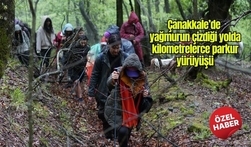 Çanakkale’de yağmurun çizdiği yolda kilometrelerce parkur yürüyüşü