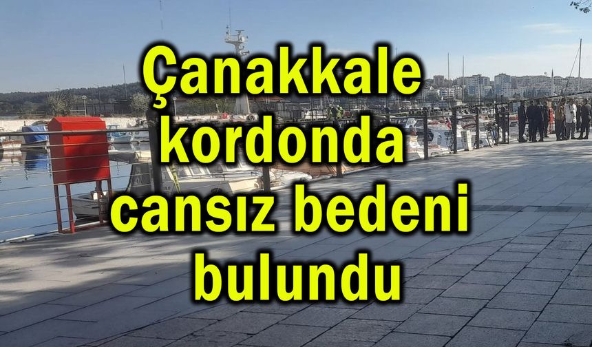 Çanakkale kordonda cansız bedeni bulundu