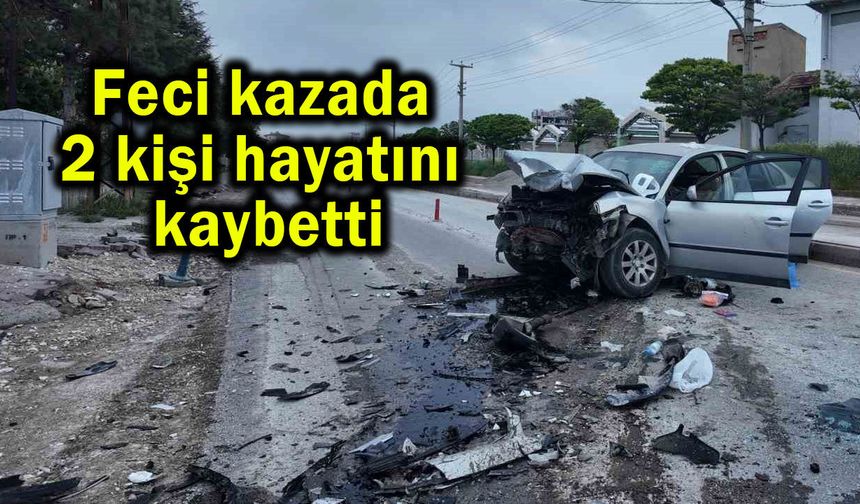 Feci kazada 2 kişi hayatını kaybetti