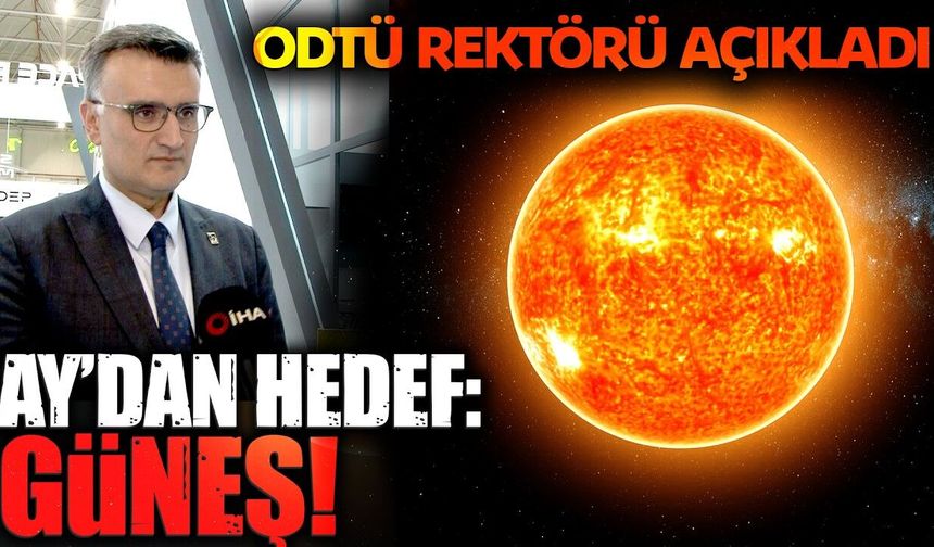 Ay'dan sonra Güneş'e gidecek (Video)