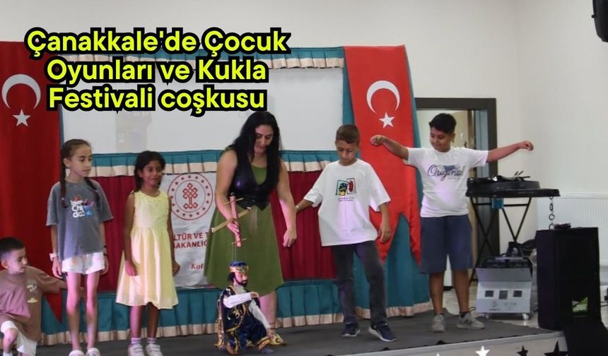 Çanakkale'de Çocuk Oyunları ve Kukla Festivali coşkusu