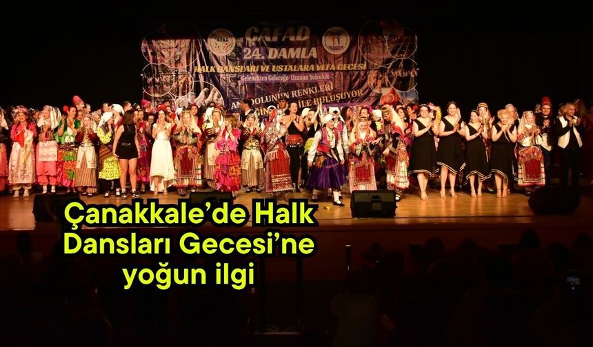 Çanakkale’de Halk Dansları Gecesi’ne yoğun ilgi