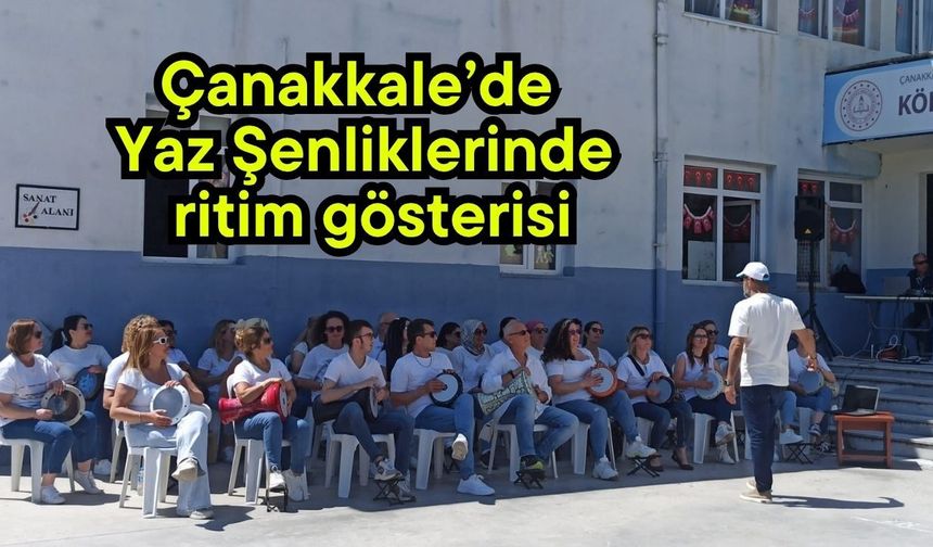 Çanakkale’de Yaz Şenliklerinde ritim gösterisi