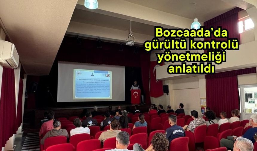 Bozcaada’da gürültü kontrolü yönetmeliği anlatıldı