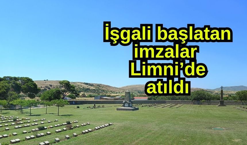 İşgali başlatan imzalar Limni’de atıldı (Video)