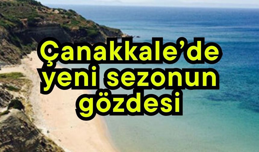 Çanakkale’de yeni sezonun gözdesi