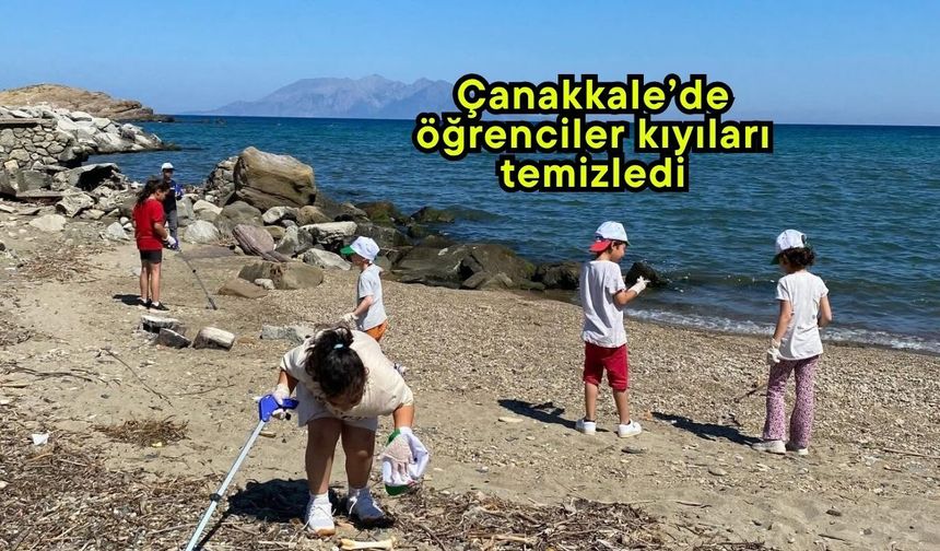 Çanakkale'de öğrenciler kıyıları temizledi