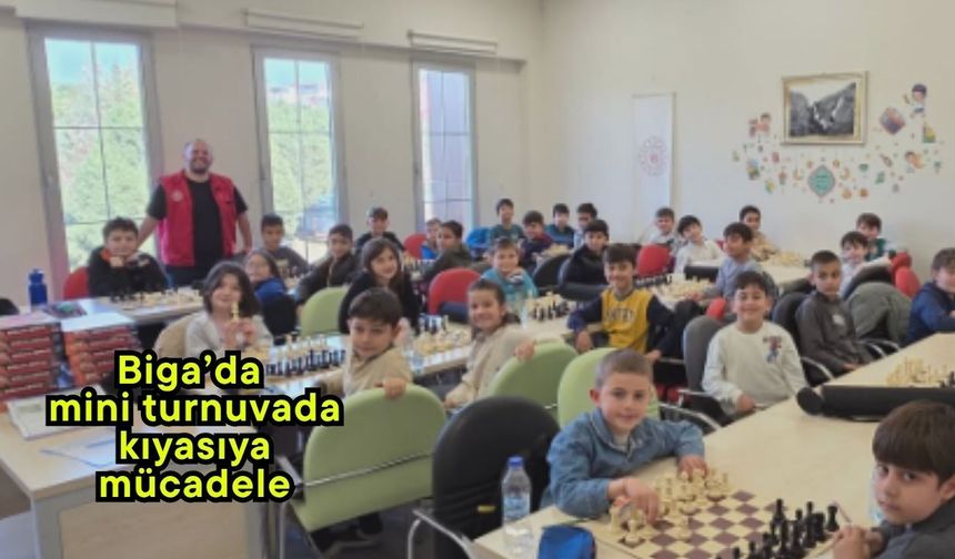 Biga’da mini turnuvada kıyasıya mücadele
