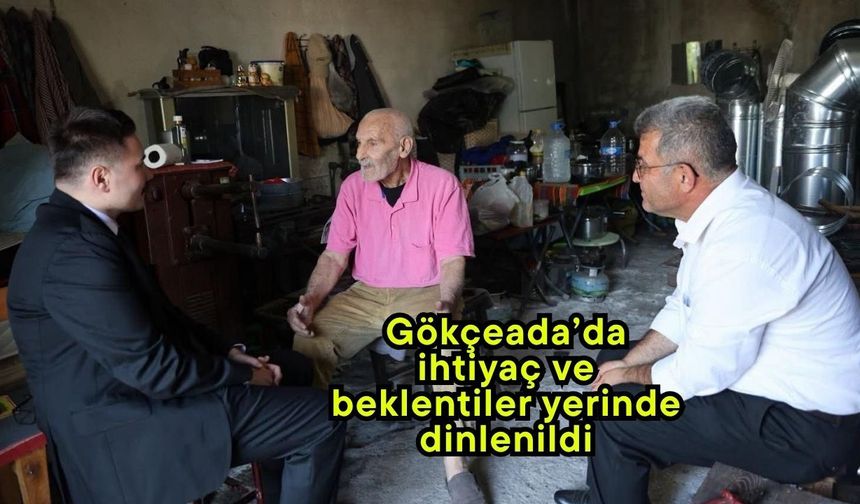 Gökçeada’da ihtiyaç ve beklentiler yerinde dinlenildi