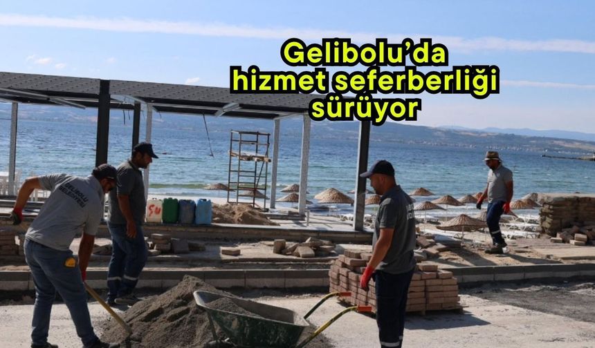 Gelibolu’da hizmet seferberliği sürüyor