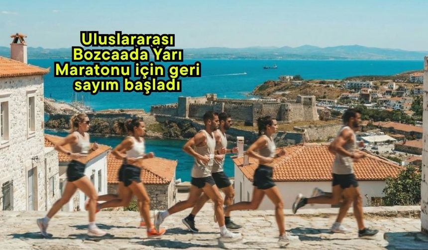 Uluslararası Bozcaada Yarı Maratonu için geri sayım başladı