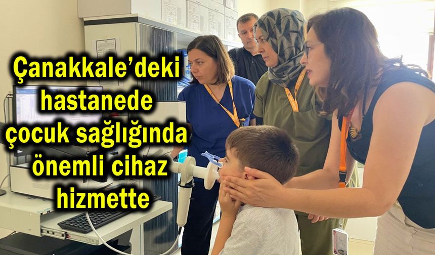 Çanakkale’deki hastanede önemli cihaz hizmette
