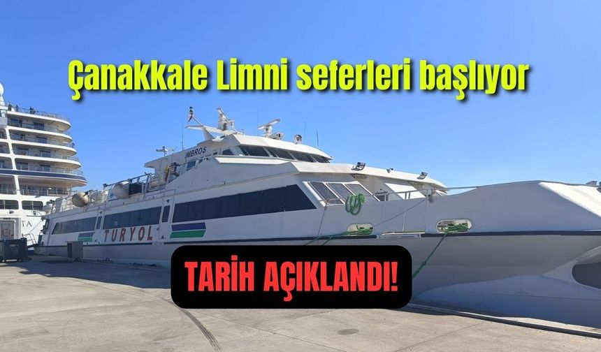 Çanakkale Limni seferleri başlıyor, Tarih açıklandı! (Video)