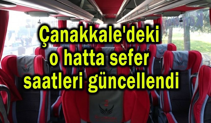 Çanakkale'deki o hatta sefer saatleri güncellendi