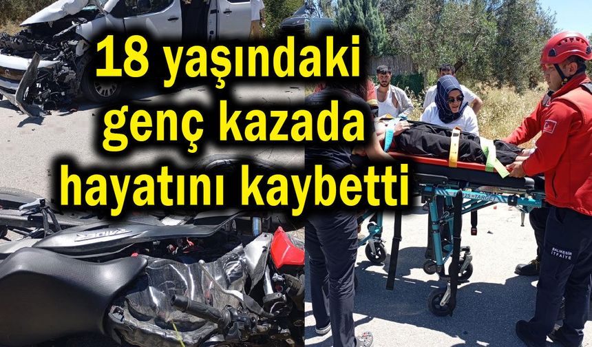 18 yaşındaki genç kazada hayatını kaybetti