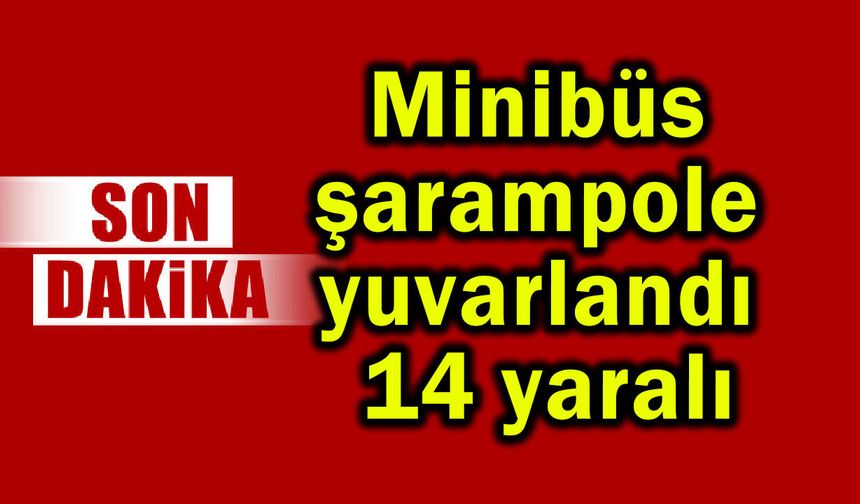 Minibüs şarampole yuvarlandı 14 yaralı (Video)