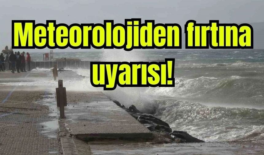 Çanakkale, Balıkesir, İzmir ve Manisa İçin Sarı Kodlu Uyarı