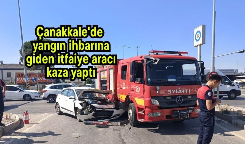 Çanakkale'de yangın ihbarına giden itfaiye aracı kaza yaptı