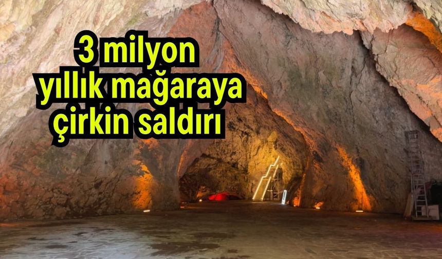 3 milyon yıllık mağaraya çirkin saldırı (Video)