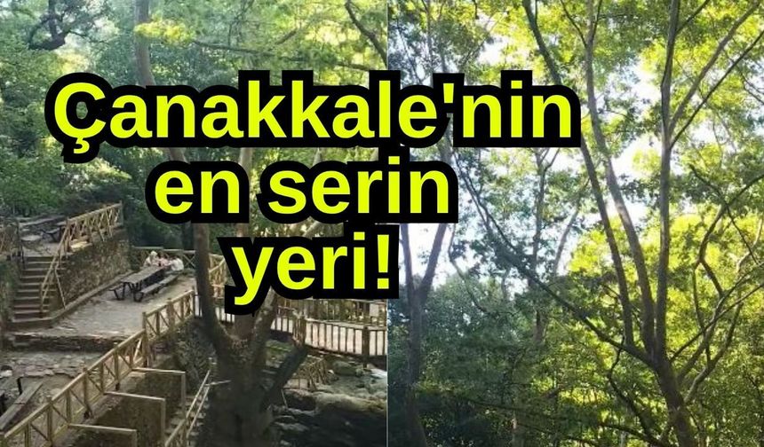 Çanakkale'nin en serin yeri! (Video)