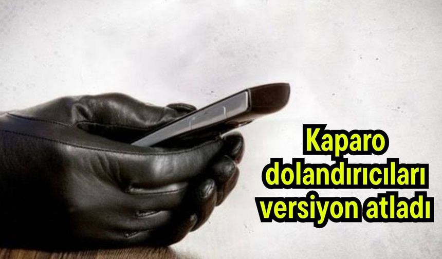 Kaparo dolandırıcıları versiyon atladı