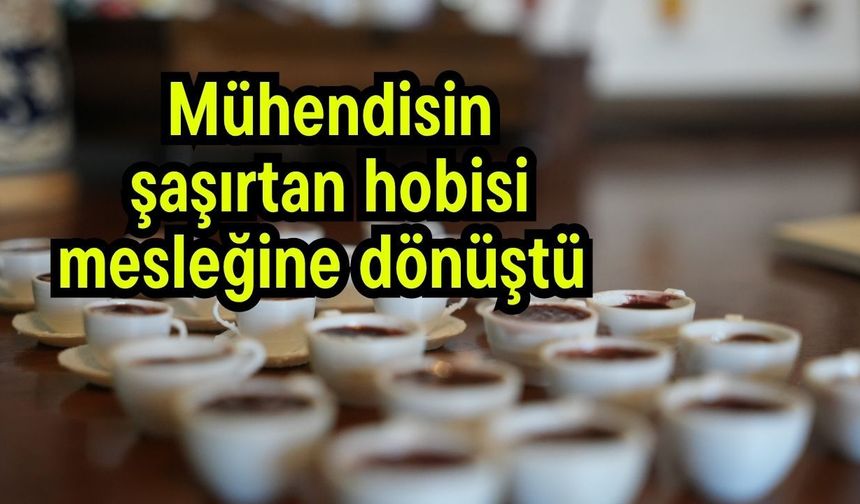 Mühendisin şaşırtan hobisi mesleğine dönüştü (Video)