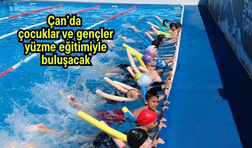 Çan’da çocuklar ve gençler yüzme eğitimiyle buluşacak