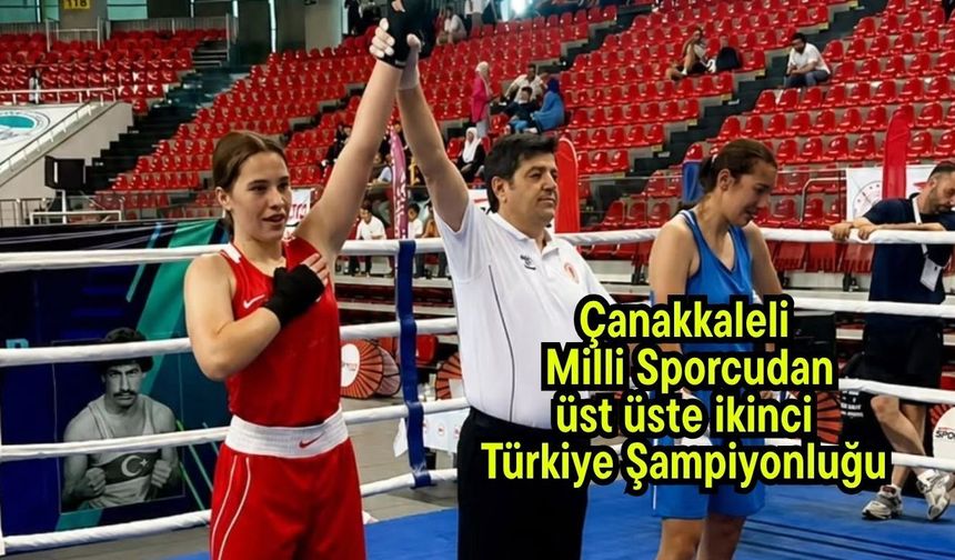 Çanakkaleli Milli Sporcudan üst üste ikinci Türkiye Şampiyonluğu