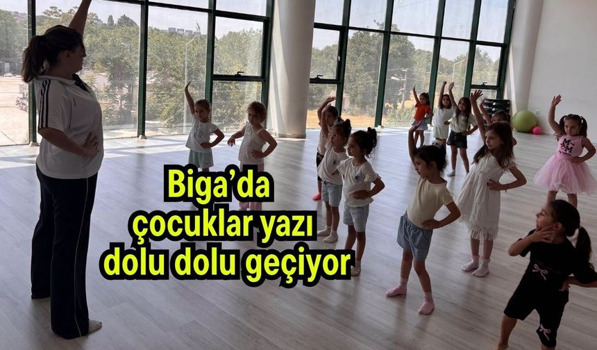 Biga’da çocuklar yazı dolu dolu geçiyor
