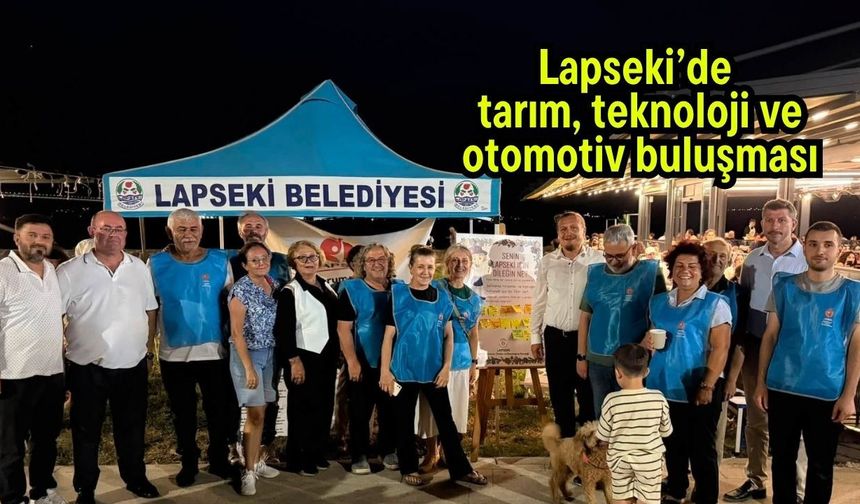 Lapseki’de tarım, teknoloji ve otomotiv buluşması