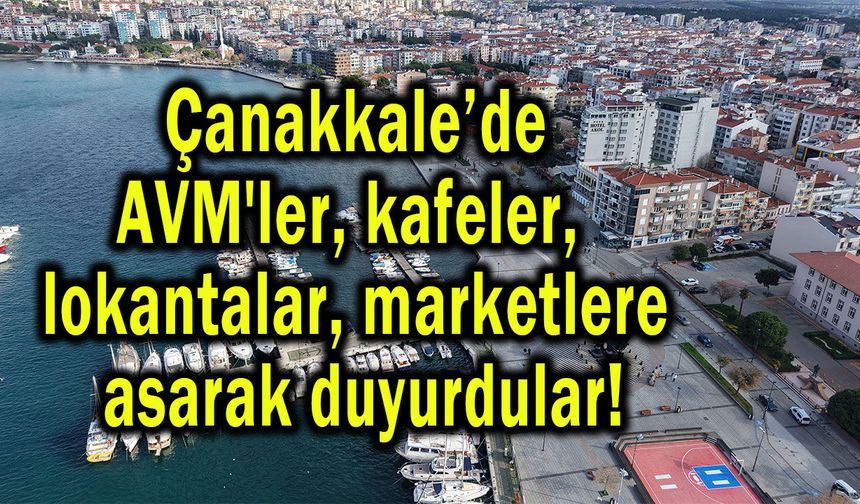 Çanakkale’de AVM'lere asarak duyurdular!