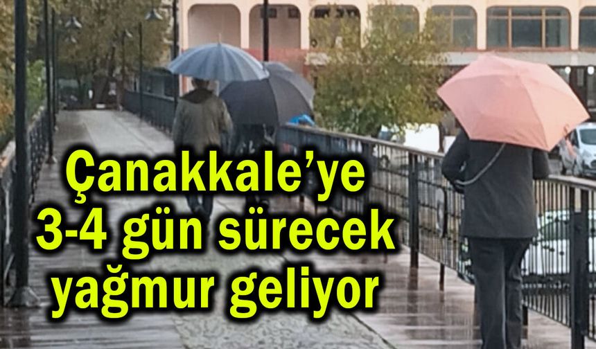 Çanakkale için 3-4 gün yağmur tahmini