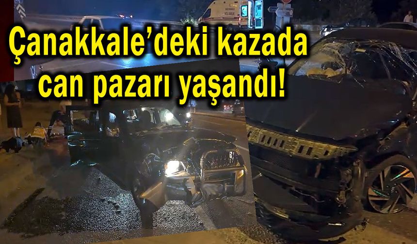 Çanakkale’deki kazada can pazarı yaşandı (Video)