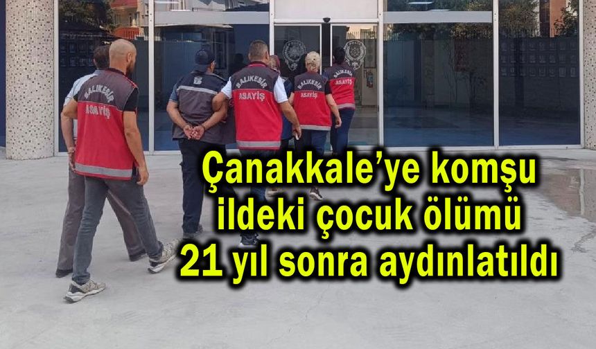 4 yaşındaki çocuğun ölümü 21 yıl sonra aydınlatıldı (Video)