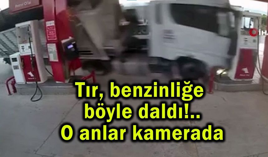 Kömür yüklü tır benzinliğe böyle daldı... (Video)