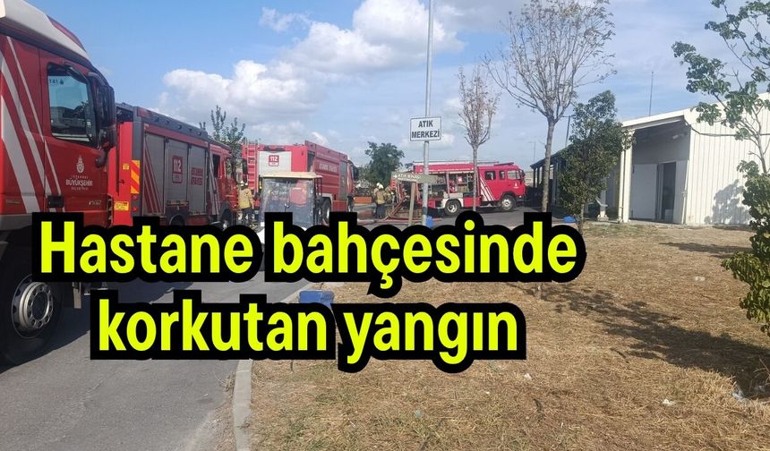 Hastane bahçesinde korkutan yangın