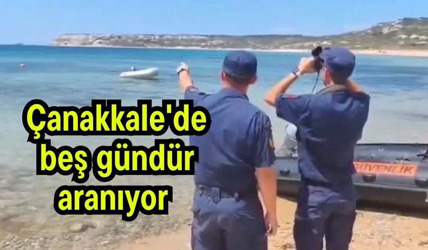 Çanakkale'de beş gündür aranıyor (Video)