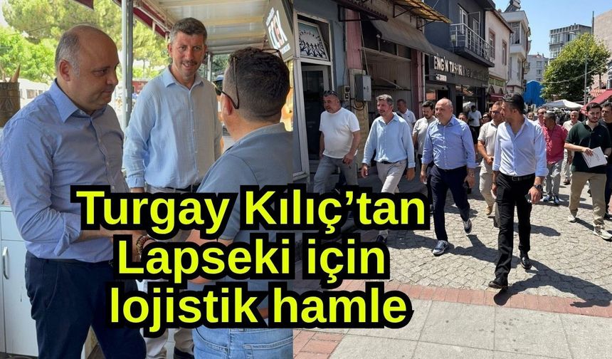 Turgay Kılıç’tan Lapseki için lojistik hamle
