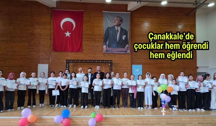 Çanakkale’de çocuklar hem öğrendi hem eğlendi