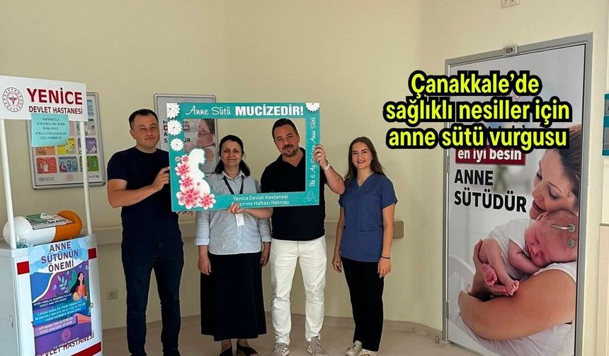 Çanakkale’de sağlıklı nesiller için anne sütü vurgusu