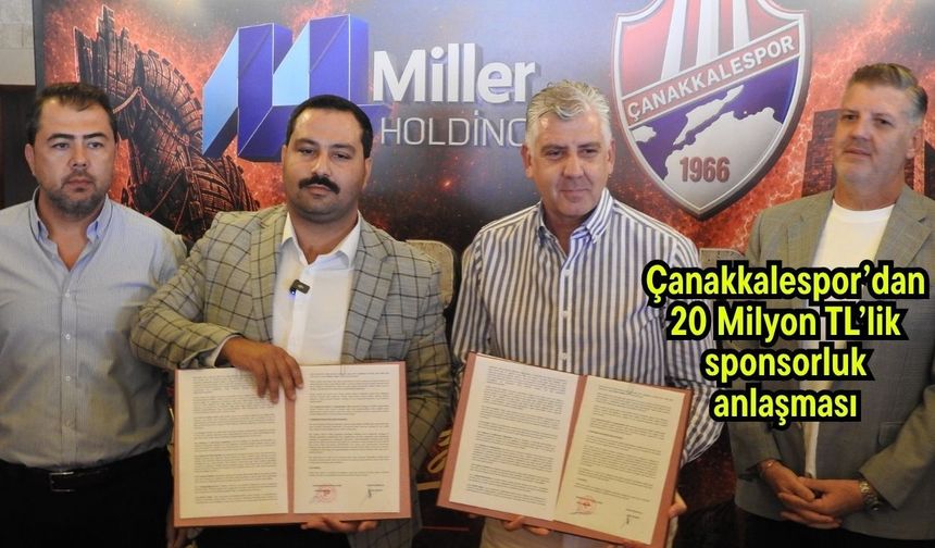 Çanakkalespor’dan 20 Milyon TL’lik sponsorluk anlaşması